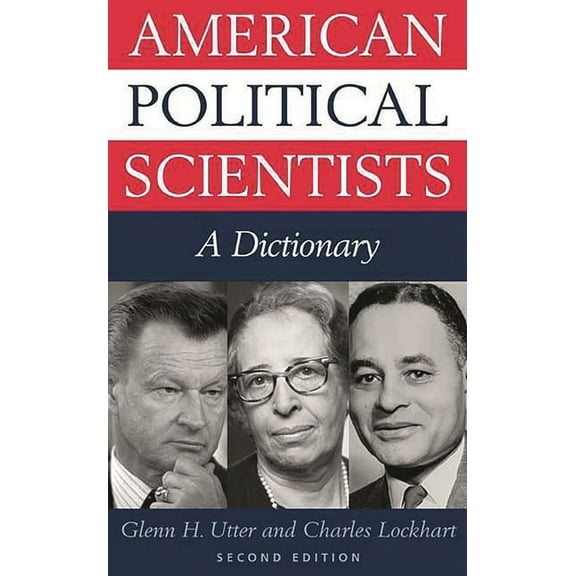 American Political Scientists: A Dictionary, (Hardcover)
