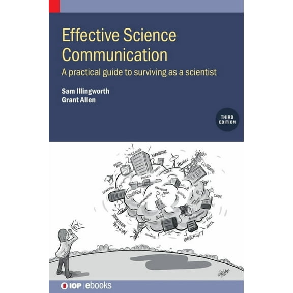 Effective Science Communication (Third Edition): A practical guide to surviving as a scientist (Hardcover)