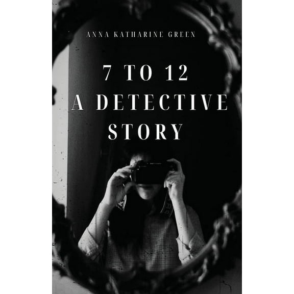 7 To 12: A Detective Story, (Paperback)