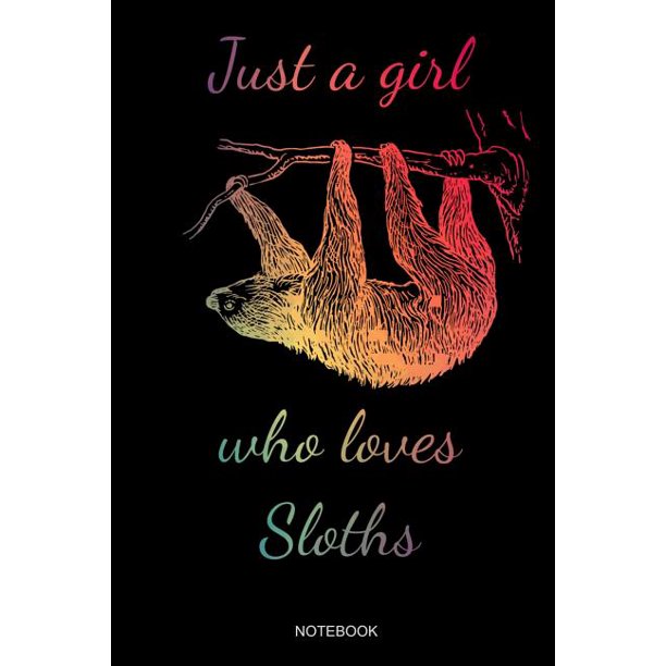 Just A Girl Who Loves Sloths Faultier Notizbuch Mit Faultiermotiv Fur Die Faultierliebhaber Madchen Kinder Schlafmutze
