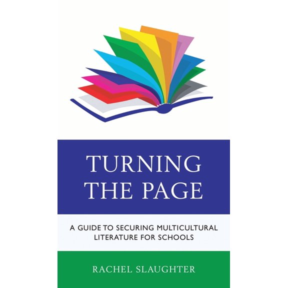 Turning the Page: A Guide to Securing Multicultural Literature for Schools, (Paperback)