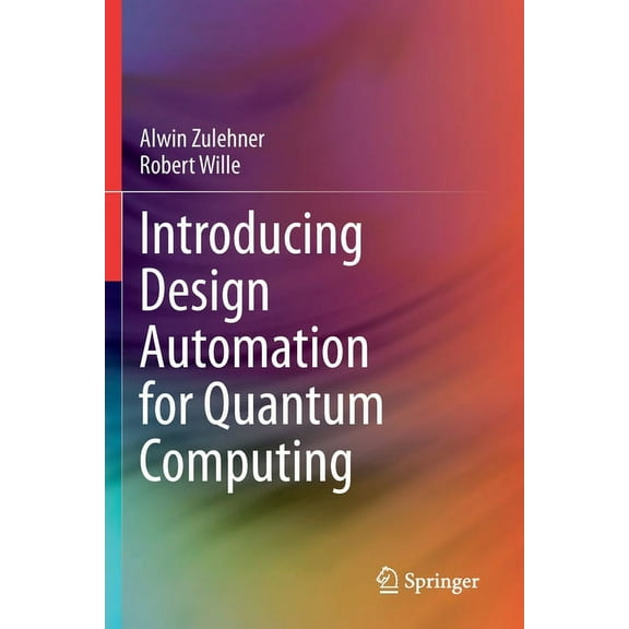 Introducing Design Automation for Quantum Computing, (Paperback)