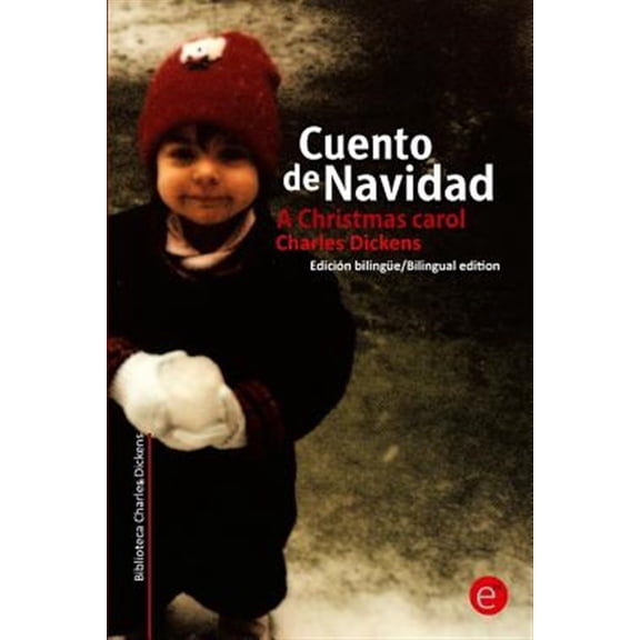 Pre-Owned Cuento de Navidad/A Crhistmas Carol : Edicion Bilingue/Bilingual Edition
