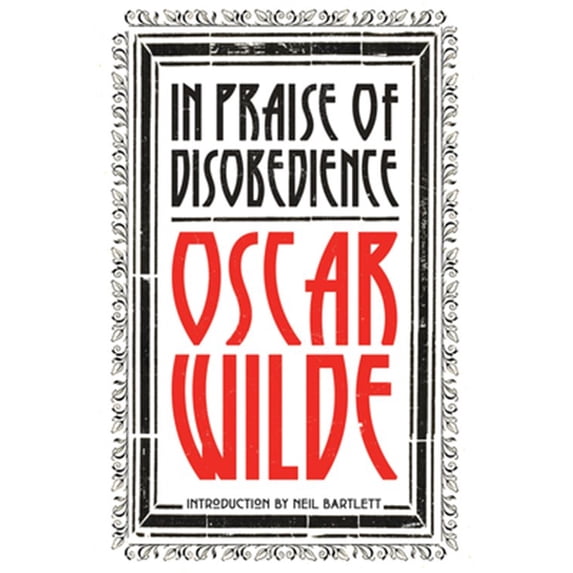 Pre-Owned In Praise of Disobedience : The Soul of Man under Socialism and Other Writings (Hardcover) 9781788730334