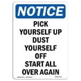 thumbnail image 1 of SignMission OS-NS-A-1824-V-17276 18 x 24 in. OSHA Notice Sign - Pick Yourself Up Dust Yourself, 1 of 1