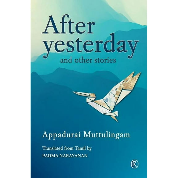 Ratna Translation After Yesterday and other stories: Short Stories, (Paperback)