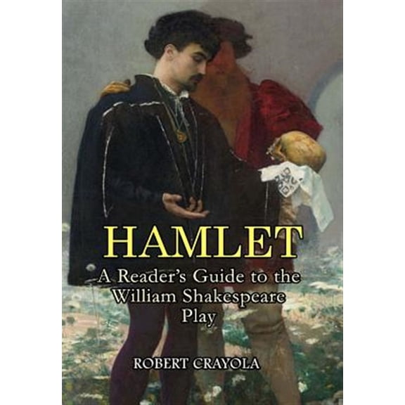 Pre-Owned Hamlet : A Reader's Guide to the William Shakespeare Play