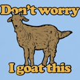 thumbnail image 3 of CafePress - Don't Worry I Goat This Light T Shirt - Men's Classic Graphic T-Shirt, 3 of 4