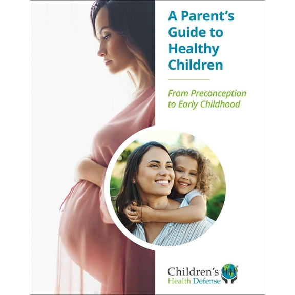 A Parent's Guide to Healthy Children: From Preconception to Early Childhood, (Paperback)