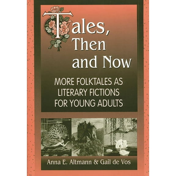 Tales, Then and Now: More Folktales as Literary Fictions for Young Adults, (Paperback)
