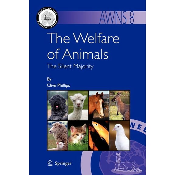 Animal Welfare The Welfare of Animals: The Silent Majority, Book 8, (Paperback)