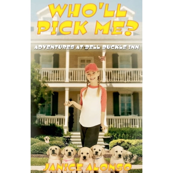 Adventures at Bell Buckle Inn Who'll Pick Me?, Book 1, (Paperback)