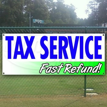 Tax Refund Fast Service 13 oz Vinyl Banner With Metal Grommets