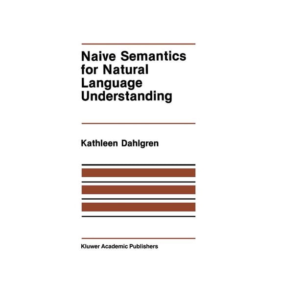 The Springer International Engineering a Naive Semantics for Natural Language Understanding, Book 58, (Paperback)