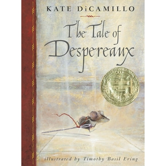 Pre-Owned The Tale of Despereaux: Being the Story of a Mouse, a Princess, Some Soup, and a Spool of (Hardcover 9780763617226) by Kate DiCamillo