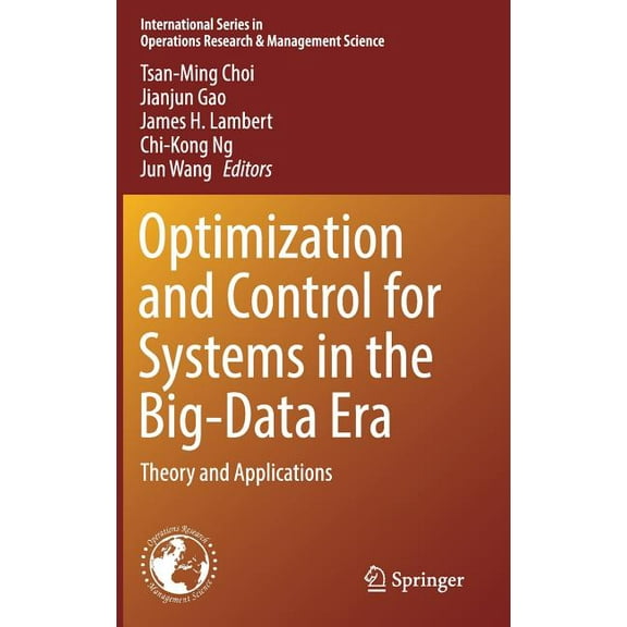 International Operations Research & Mana Optimization and Control for Systems in the Big-Data Era: Theory and Applications, Book 252, (Hardcover)