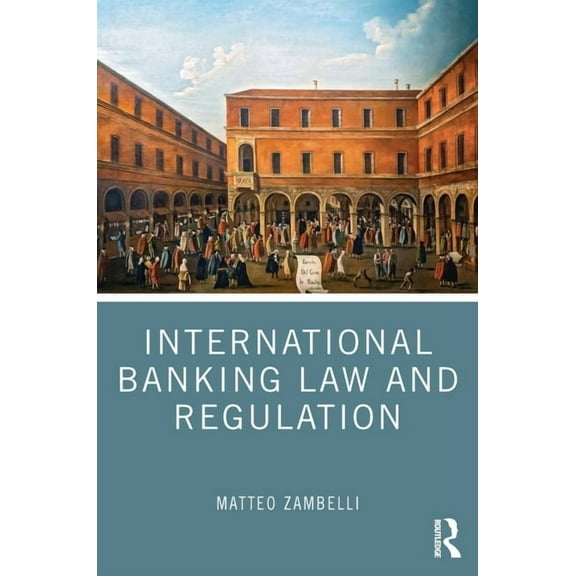 International Banking Law and Regulation, (Paperback)