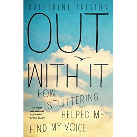 Out with It: How Stuttering Helped Me Find My Voice [Paperback - Used]
