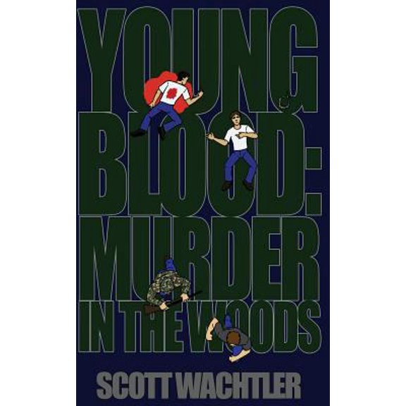 Pre-Owned Young Blood: Murder in the Woods (Paperback) 1502420120 9781502420121
