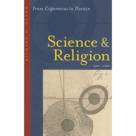 Pre-Owned Science and Religion, 1450-1900: From Copernicus to Darwin (Paperback) by Professor Richard G Olson