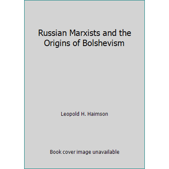 Pre-Owned Russian Marxists and the Origins of Bolshevism (Paperback) 0807056758 9780807056752