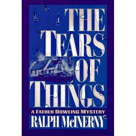 Pre-Owned The Tears of Things: A Father Dowling Mystery (Hardcover) 0312147465 9780312147464