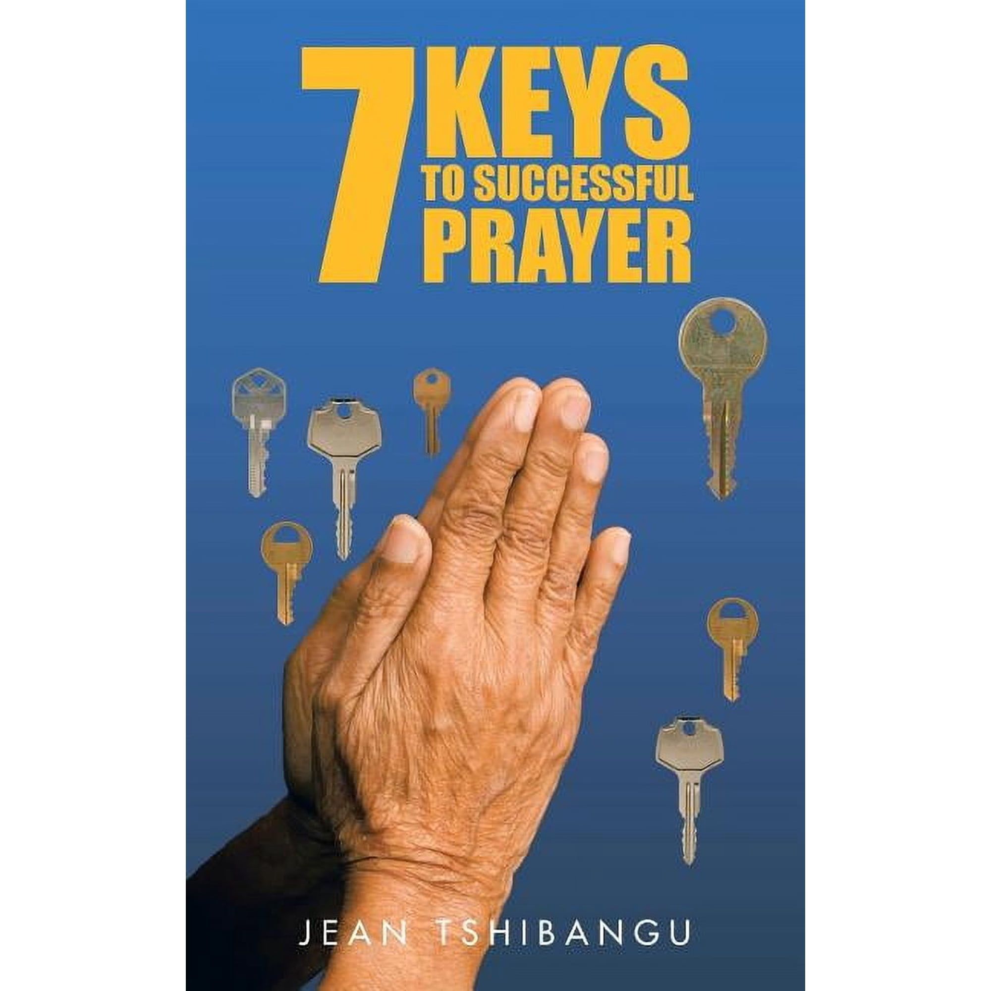 7 Keys to Successful Prayers (Paperback)