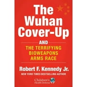The Wuhan Cover-Up : And the Terrifying Bioweapons Arms Race (Hardcover)