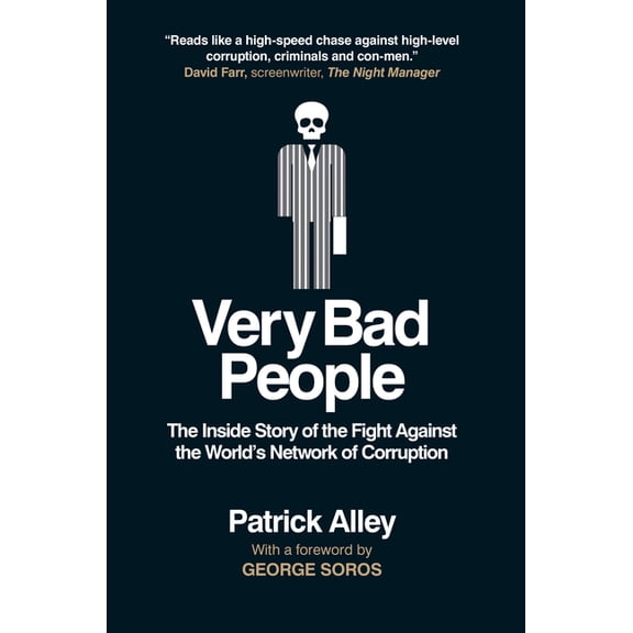 Very Bad People: The Inside Story of Our Fight Against the World's Network of Corruption, (Hardcover)