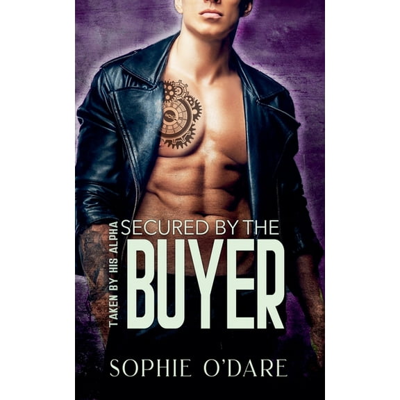 Taken by His Alpha Secured by the Buyer, Book 3, (Paperback)