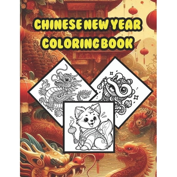 Chinese New Year Coloring Book (Fun Coloring Book with English & Chinese Names), (Paperback)