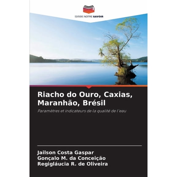 Riacho do Ouro, Caxias, Maranhão, Brésil, (Paperback)