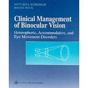 Clinical Management of Binocular Vision: Heterophoric, Accommodative, and Eye Movement Disorders, Used [Paperback]