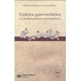 thumbnail image 1 of Libro Cultura Gastronomica En La Mesoamerica Prehispanica Tapa Blanda, Autor Alberto Peralta De Legarreta, Editorial Siglo Xxi Editores, 1 of 2