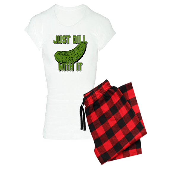 CafePress - Just Dill With It - Women's Light Pajamas