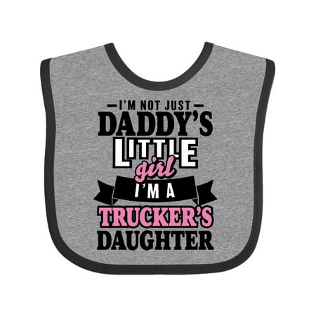 Inktastic Im Not Just Daddys Little Im a Truckers Daughter Infant Bib Female