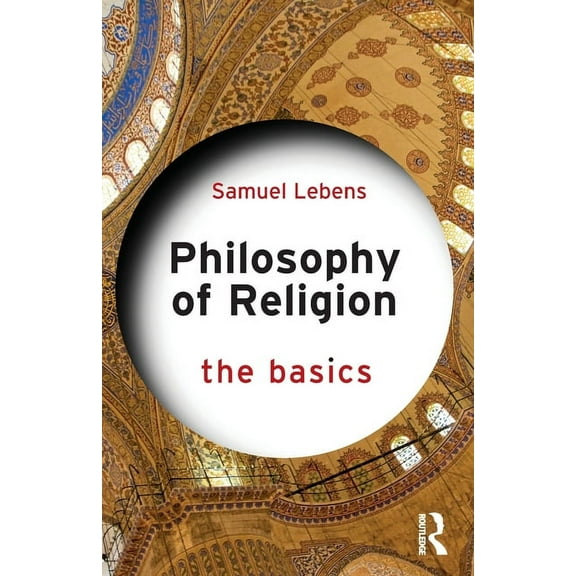 Basics Philosophy of Religion: The Basics, (Paperback)