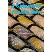 A Comment For the Day, 365 Day Devotional, (Paperback)