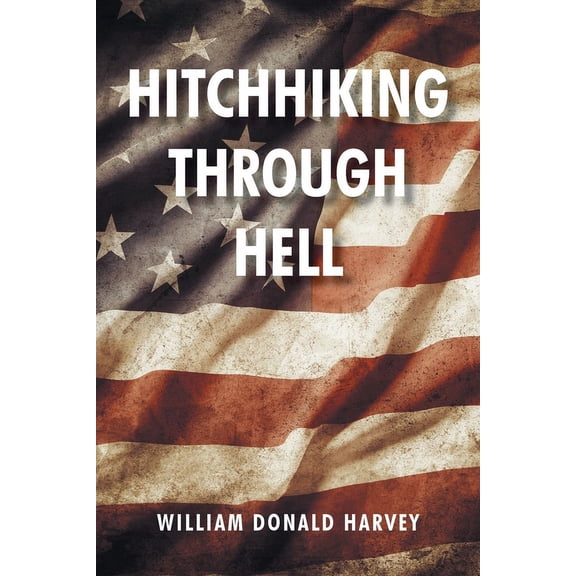 Hitchhiking through Hell, (Paperback)