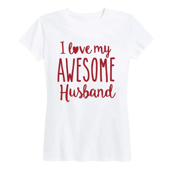 Instant Message - Love My Awesome Husband - Valentine Love Women's Short Sleeve Graphic T-Shirt