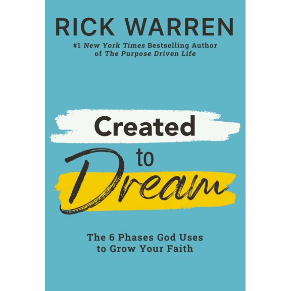 Pre-Owned Created to Dream: The 6 Phases God Uses to Grow Your Faith (Hardcover) 0310367840 9780310367840