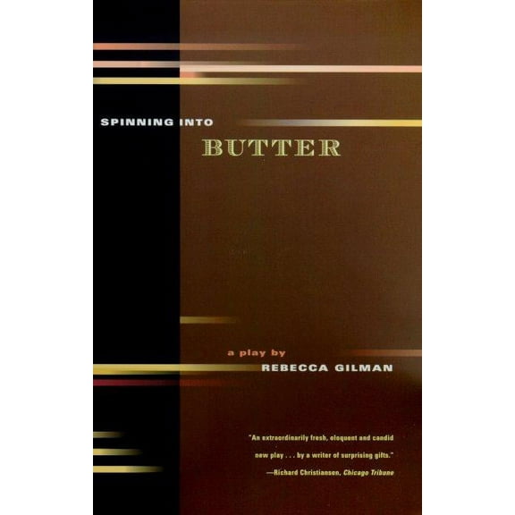Spinning Into Butter: A Play, (Paperback)