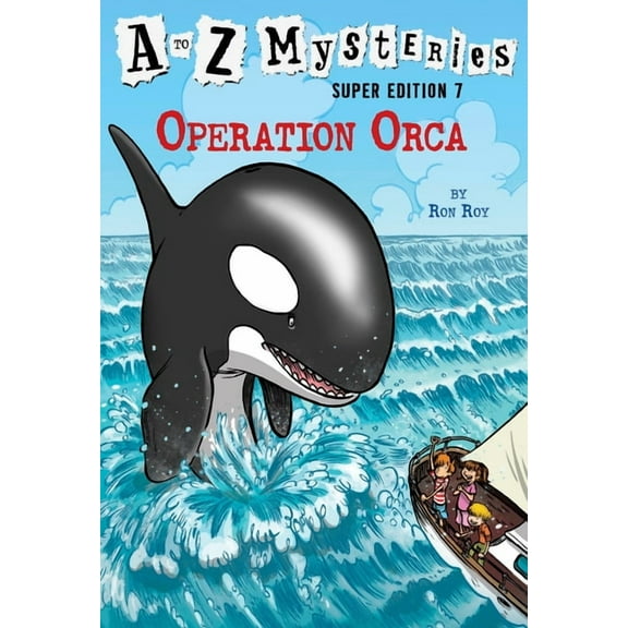 A to Z Mysteries A to Z Mysteries Super Edition #7: Operation Orca, Book 7, (Paperback)