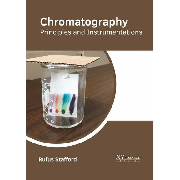 Chromatography: Principles and Instrumentations, (Hardcover)