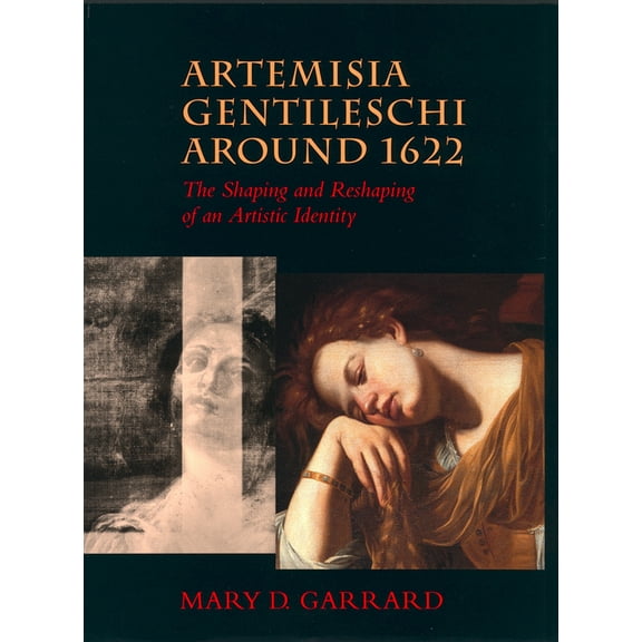 Discovery Artemisia Gentileschi Around 1622: The Shaping and Reshaping of an Artistic Identity Volume 11, Book 11, (Paperback)