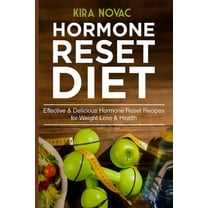 Gluten-Free Diet, Metabolism Healing, Bo Hormone Reset Diet: Effective & Delicious Hormone Reset Recipes for Weight Loss & Health, Book 1, (Paperback)