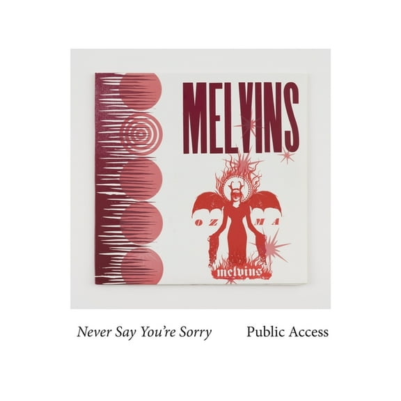 Melvins: Never Say You're Sorry Pubic Access, (Paperback)