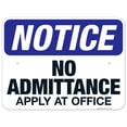 thumbnail image 1 of No Admittance Apply At Office Sign, OSHA Sign, 18x24 Aluminum, 1 of 1