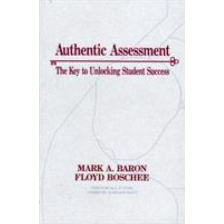 Authentic Assessment: The Key to Unlocking Student Success [Paperback - Used]
