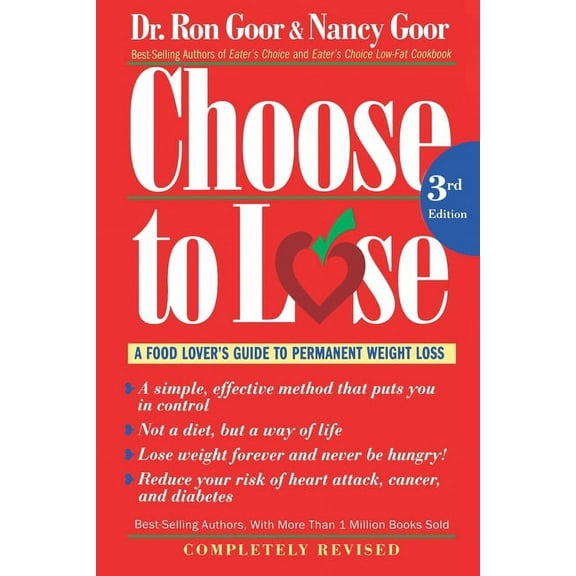 Choose to Lose: A Food Lover's Guide to Permanent Weight Loss, (Paperback)